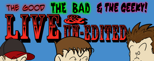 The Good The Bad and the Geeky Episode 276 - GBG LIVE: Judge Jimmy
